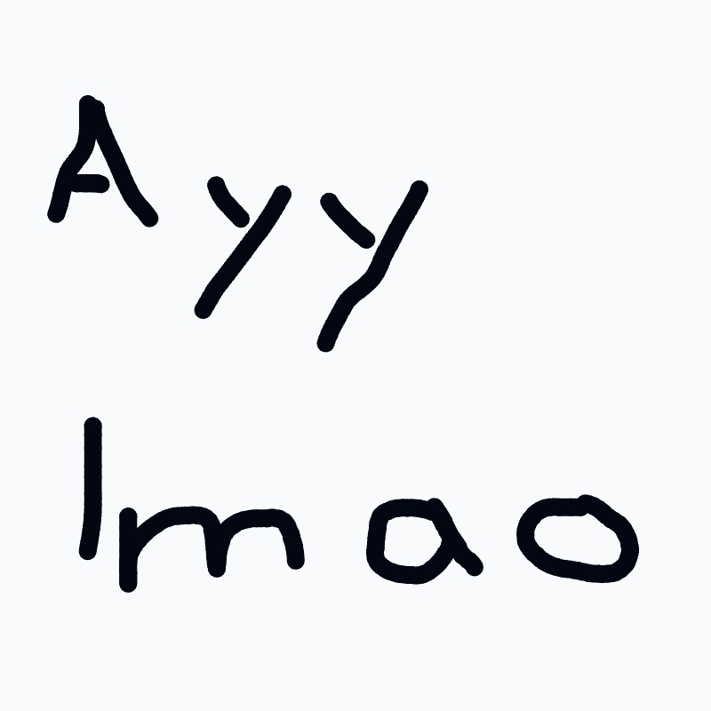 A drawing of the word ayy.